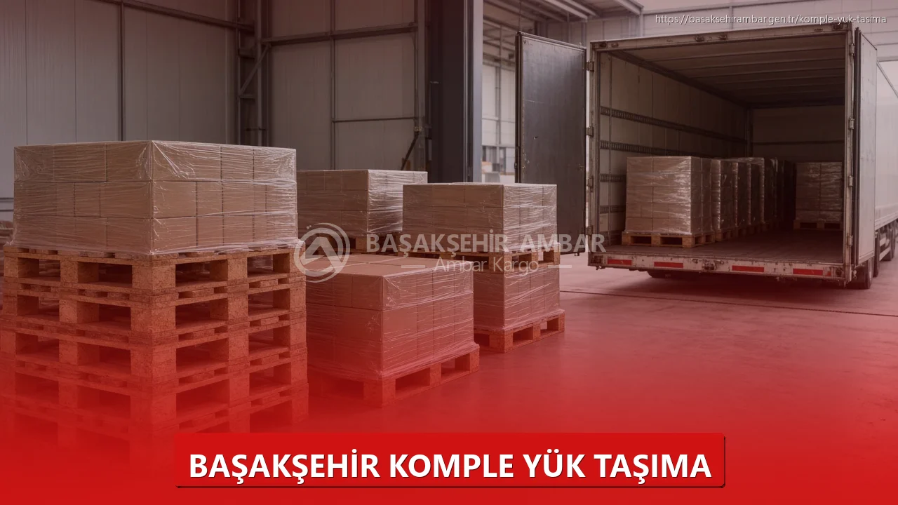 Başakşehir Parça Yük Taşıma Teslim