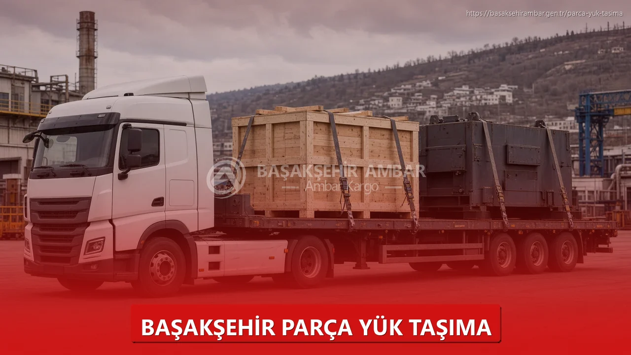 Başakşehir Parça Yük Taşıma